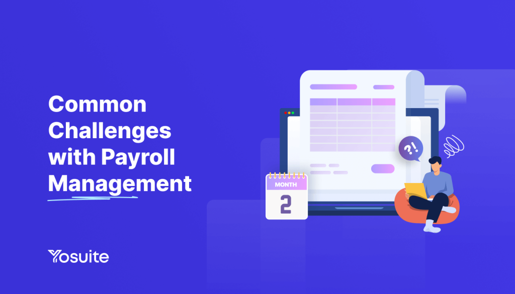 10 Common Challenges In Payroll Management In 2024 Every Business