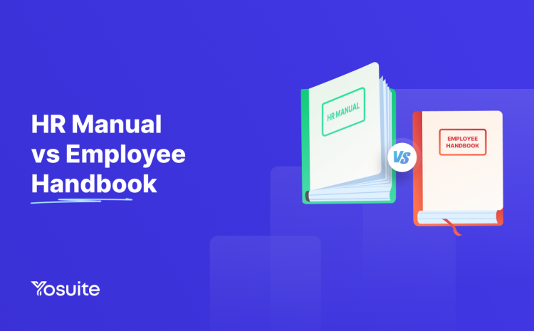 HR Manual vs. Employee Handbook: A Comprehensive Comparison