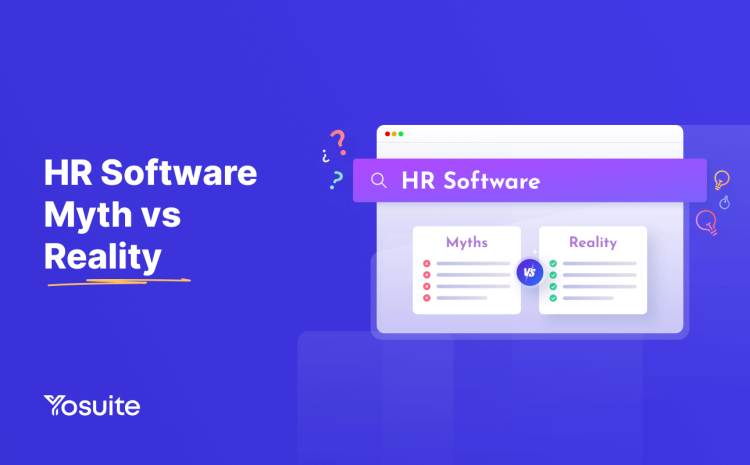 HR Software Myths vs Reality: Top 10 Fact Check