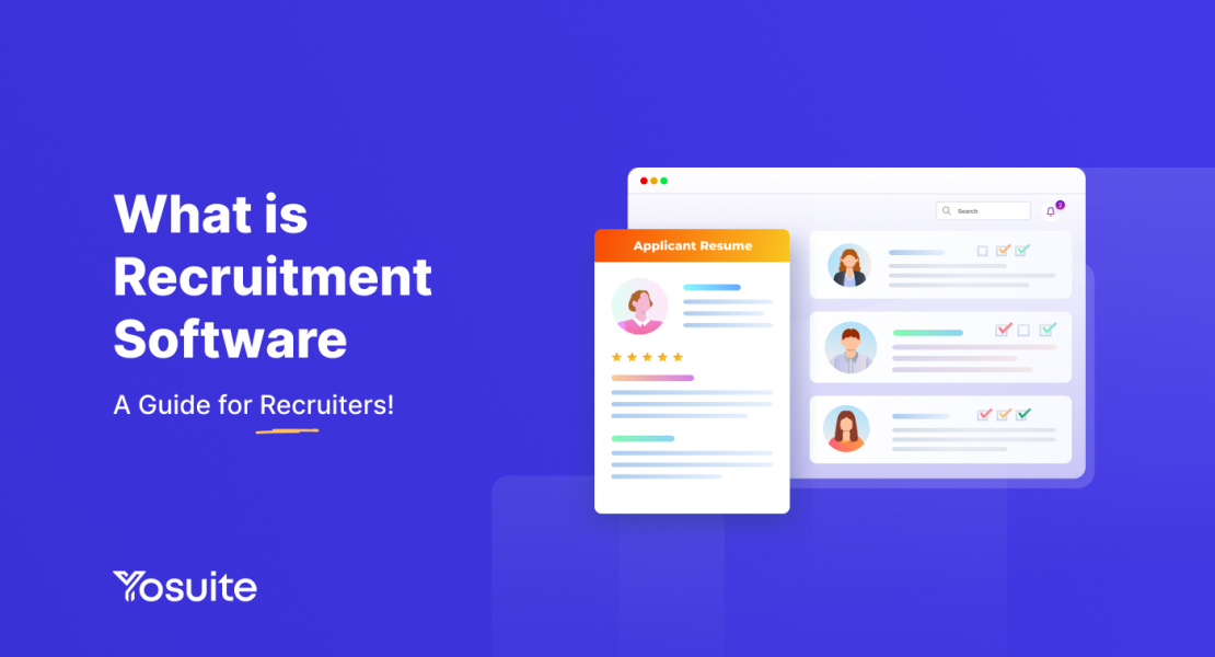 What is Recruitment Software — A Guide for Recruiters!
