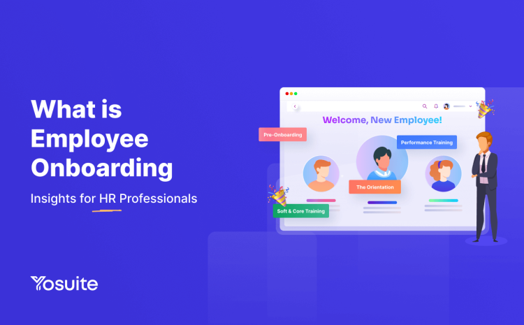 What is Employee Onboarding