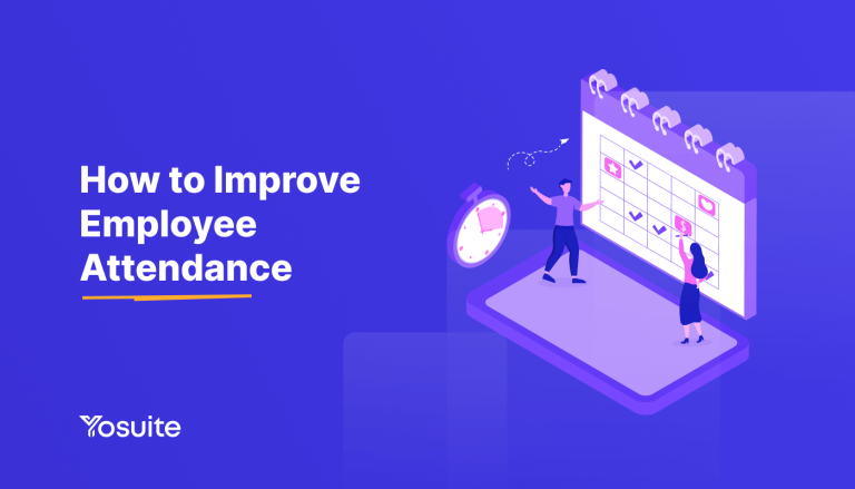 How to Improve Employee Attendance- Yosuite