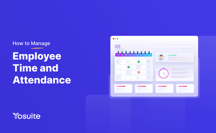 How to manage employee time and attendance- Featured Image